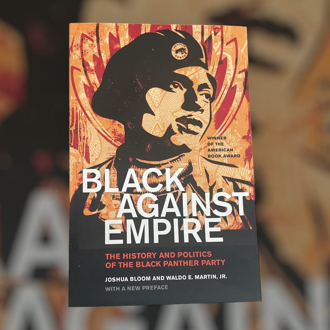 Black Against Empire: The History and Politics of the Black Panther Party