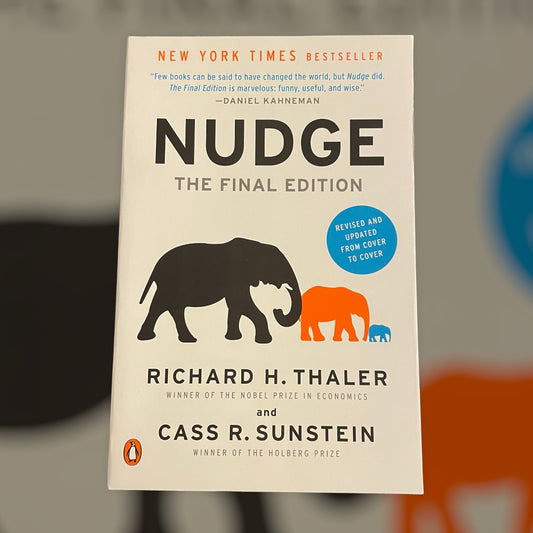 Nudge: Improving Decisions About Health, Wealth and Happiness