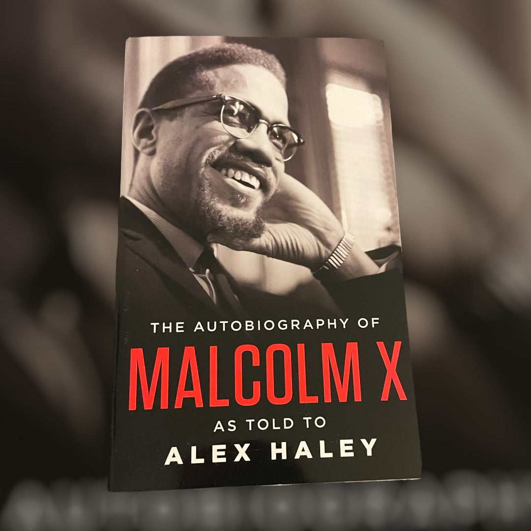 The Autobiography of Malcolm X: As Told To Alex Haley