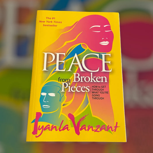 Piece from Broken Pieces: How To Get Through What You're Going Through