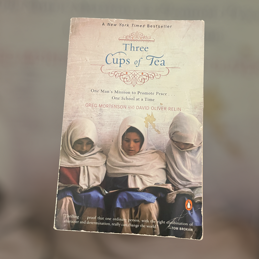 Three Cups of Tea: One Man's Mission To Promote Peace-One School At A Time **Used**