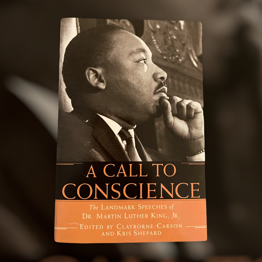 A Call to Conscience: The Landmark Speeches of Dr. Martin Luther King Jr.