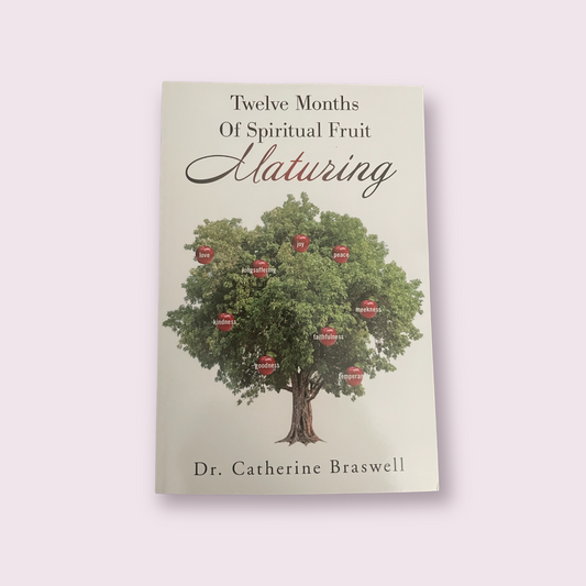 Twelve Months of Spiritual Fruit Maturing